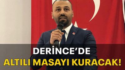 Derince’de altılı masayı kuracak!